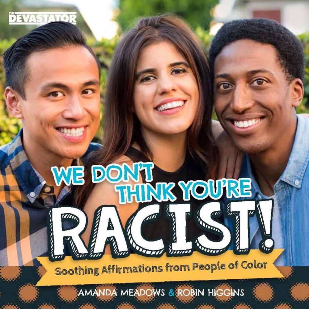 Big bigCover of We Don't Think You're Racist!