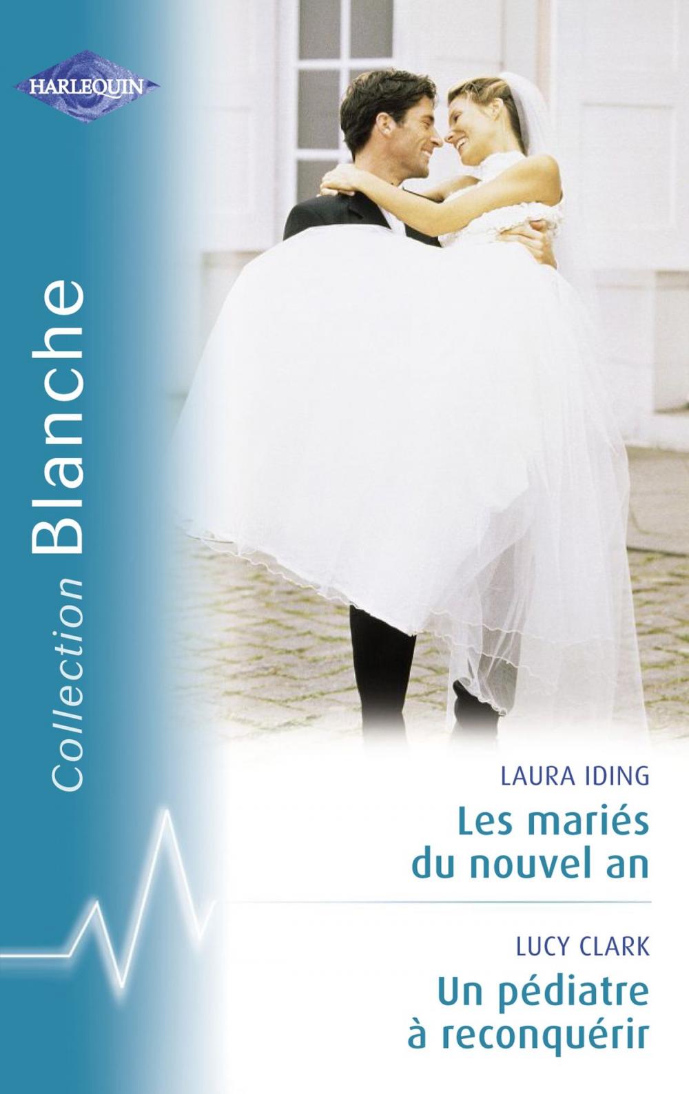 Big bigCover of Les mariés du nouvel an - Un pédiatre à reconquérir (Harlequin Blanche)