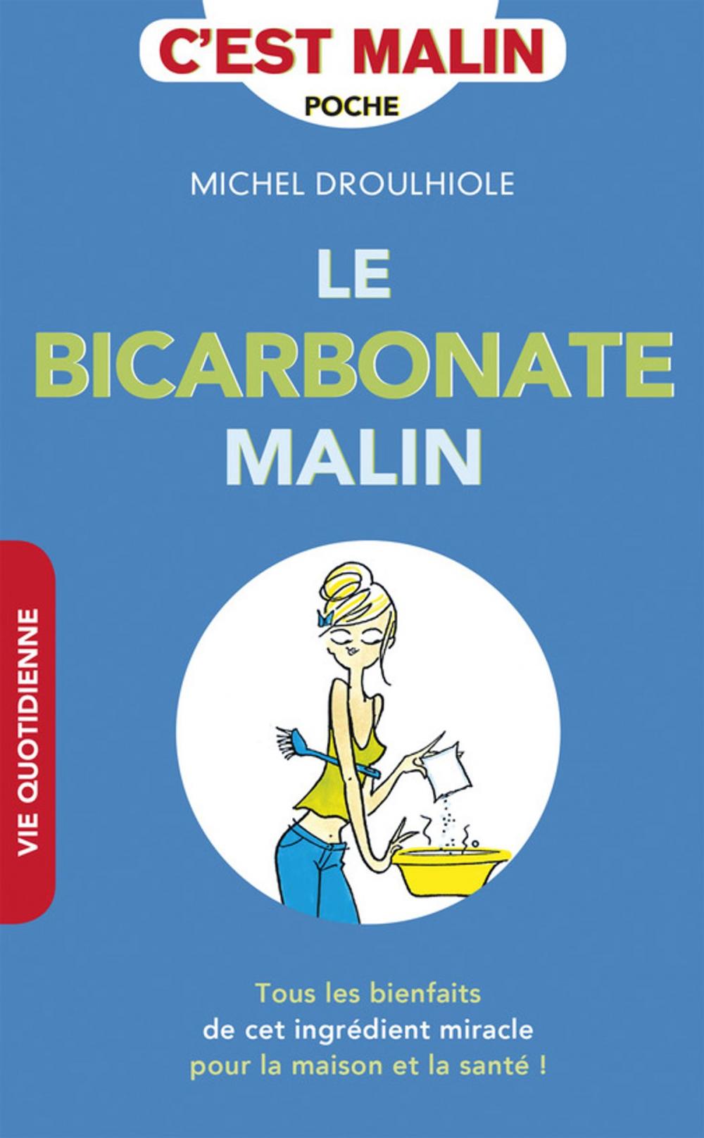 Big bigCover of Le bicarbonate, c'est malin