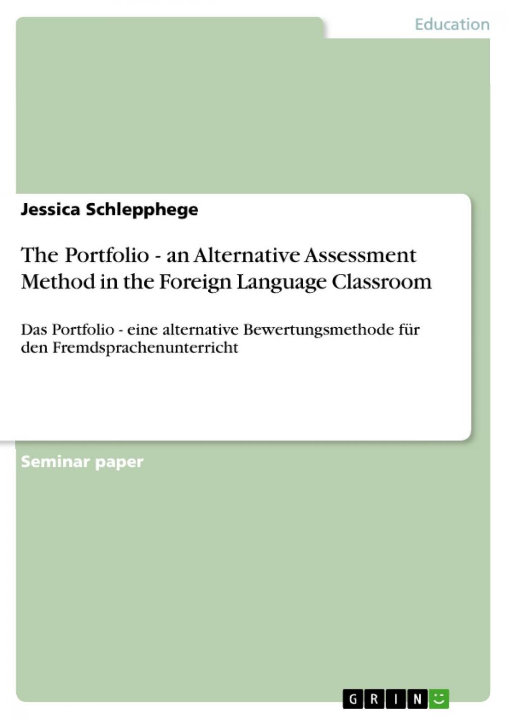 Big bigCover of The Portfolio - an Alternative Assessment Method in the Foreign Language Classroom