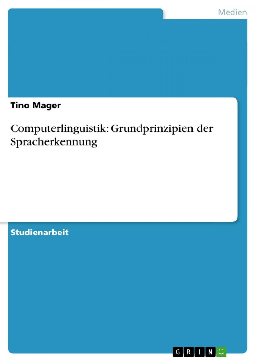 Big bigCover of Computerlinguistik: Grundprinzipien der Spracherkennung