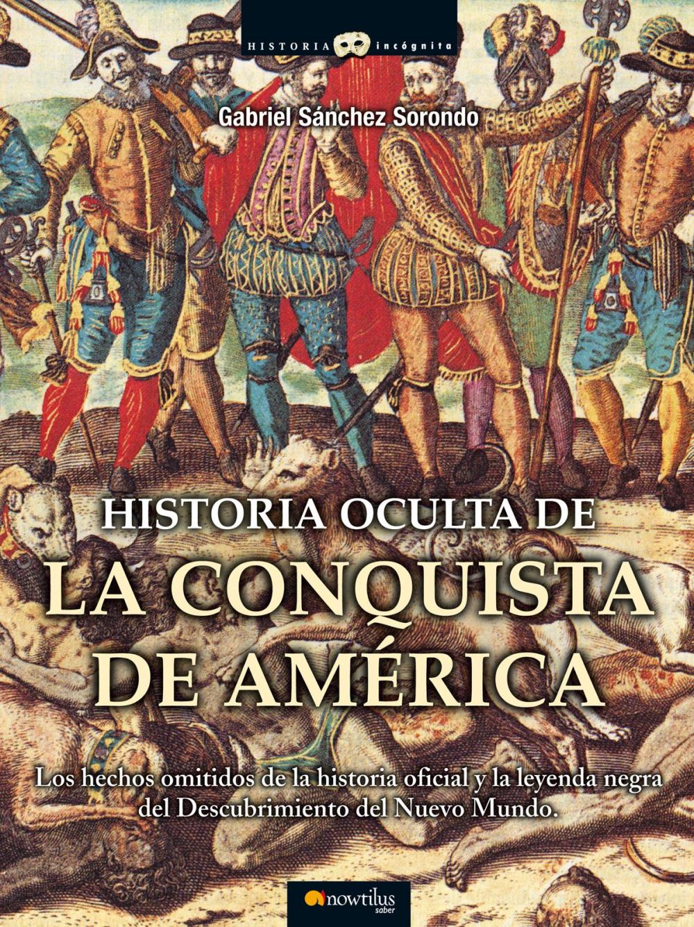 Big bigCover of Historia oculta de la conquista de América