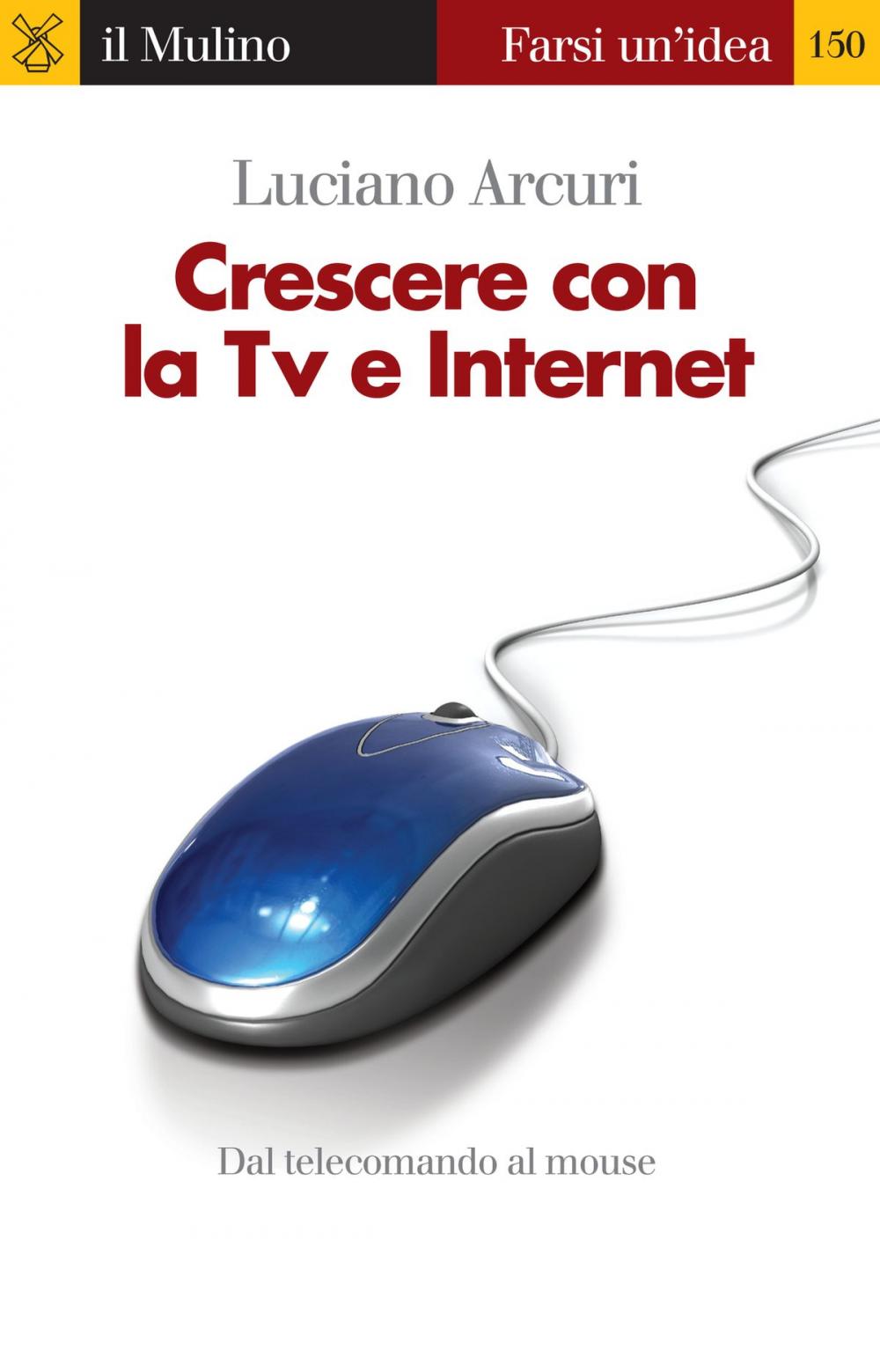 Big bigCover of Crescere con la Tv e Internet