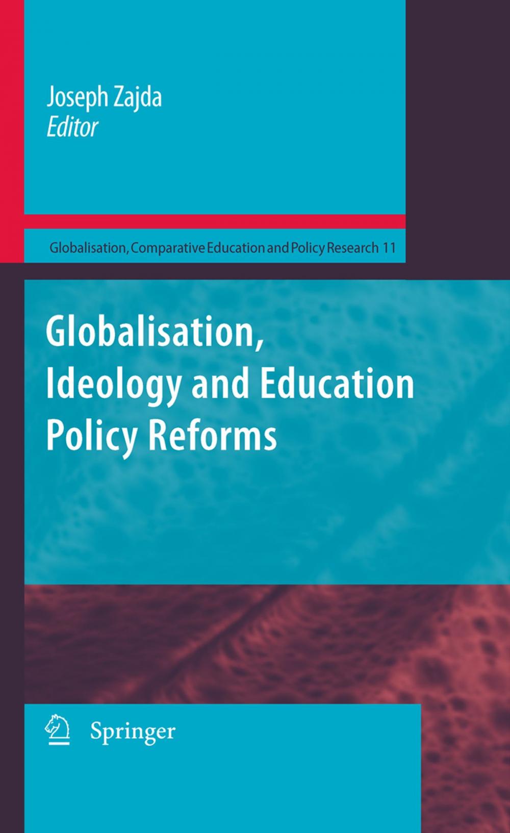 Big bigCover of Globalisation, Ideology and Education Policy Reforms