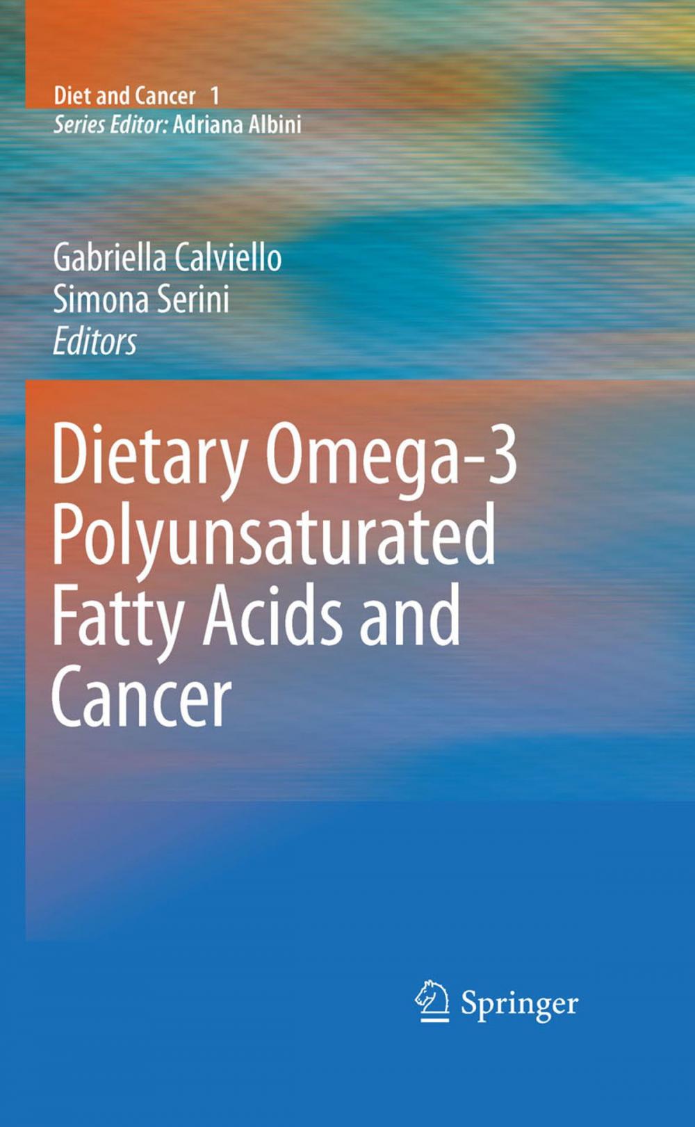 Big bigCover of Dietary Omega-3 Polyunsaturated Fatty Acids and Cancer