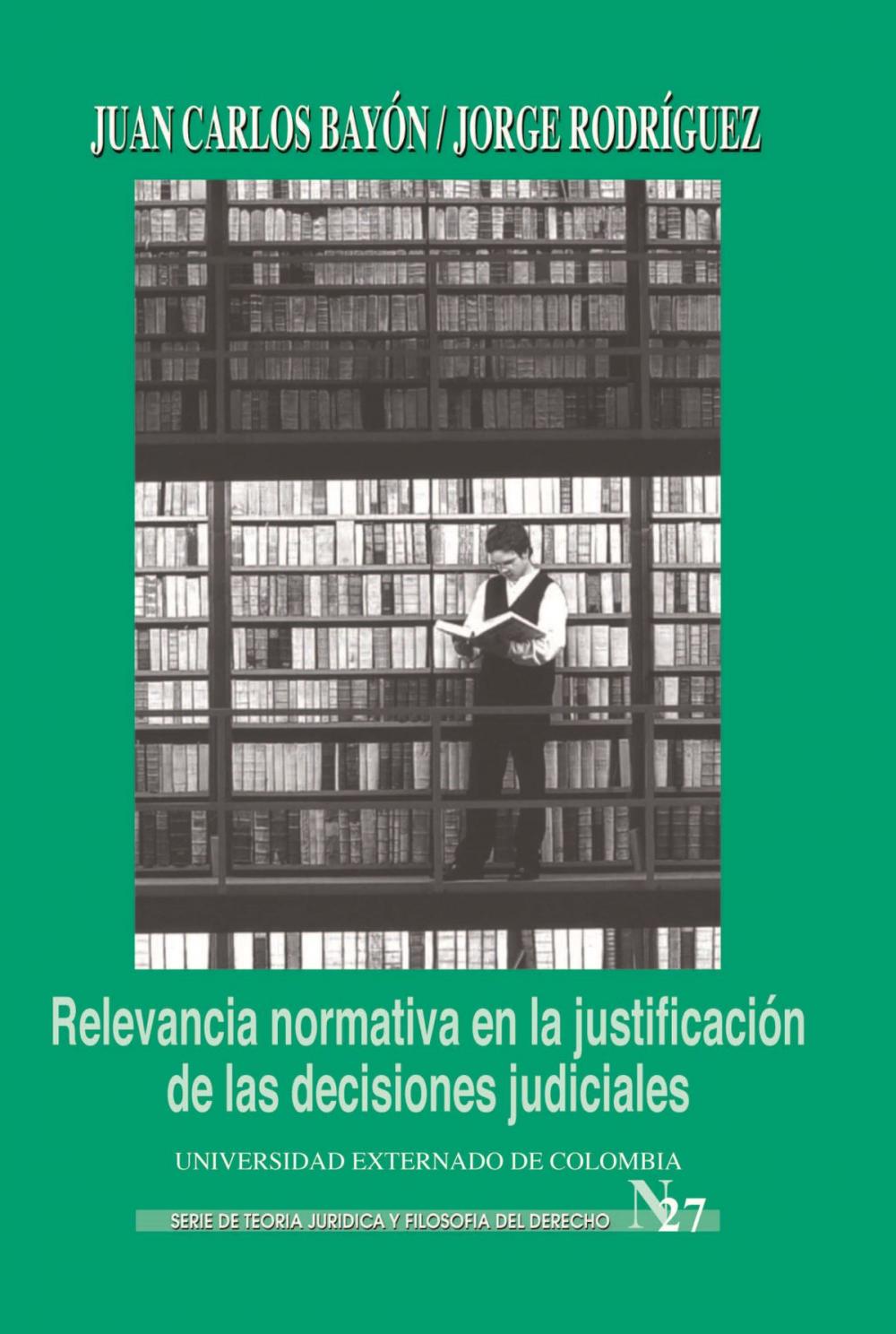 Big bigCover of Relevancia normativa en la justificación de las decisiones judiciales