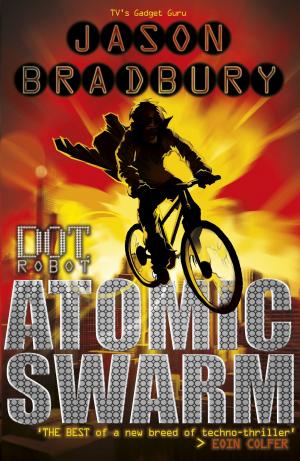 Cover of the book Dot Robot: Atomic Swarm by Sally Norton