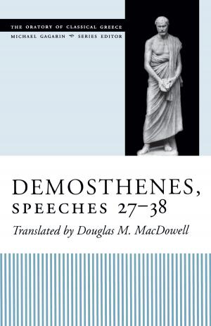 Cover of the book Demosthenes, Speeches 27-38 by James Diego Vigil