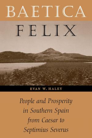 Cover of the book Baetica Felix by Douglas Haynes