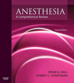 Cover of the book Anesthesia: A Comprehensive Review E-Book by 