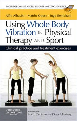Cover of the book Using Whole Body Vibration in Physical Therapy and Sport E-Book by Lisa M. Lavin, CVT, BA, MBA