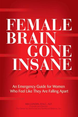 Cover of the book Female Brain Gone Insane by John Lipscomb, Adrianne Lugo