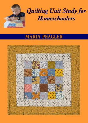 bigCover of the book Quilting Unit Study for Homeschoolers by 