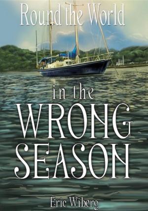 Cover of the book Round the World in the Wrong Season by Eric V Mold