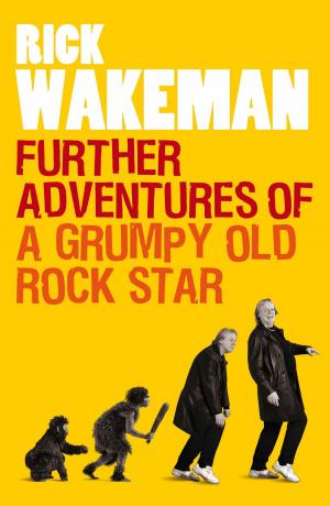 Cover of the book Further Adventures of a Grumpy Old Rock Star by Brooks Hansen