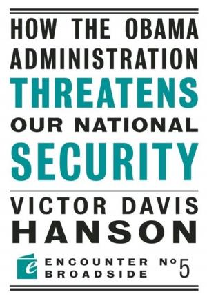 Book cover of How The Obama Administration Threatens Our National Security