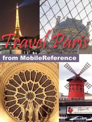 Cover of the book Travel Paris, France: Illustrated City Guide, Phrasebook, And Maps (Mobi Travel) by Top Deals Hotel
