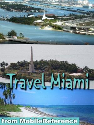 Cover of the book Travel Miami And Miami Beach: Illustrated City Guide And Maps (Mobi Travel) by Aphra Behn