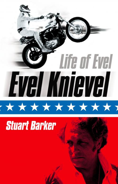 Cover of the book Life of Evel: Evel Knievel by Stuart Barker, HarperCollins Publishers