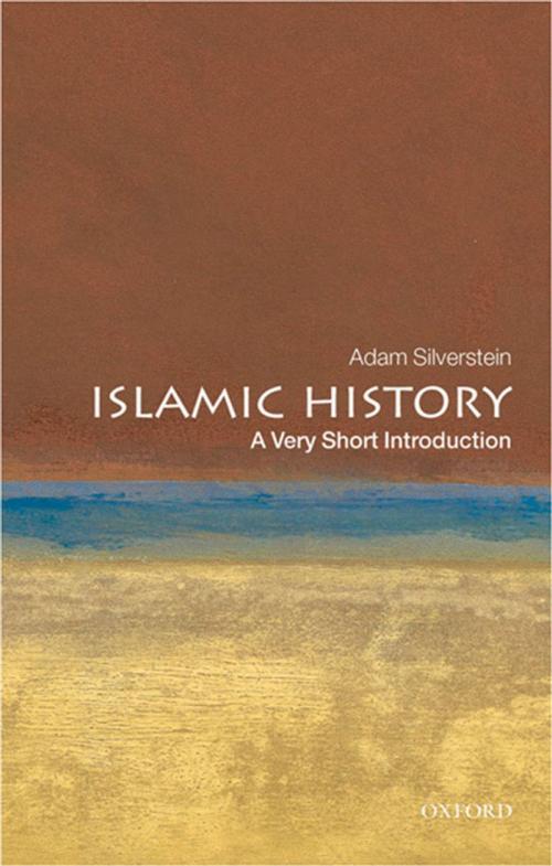 Cover of the book Islamic History: A Very Short Introduction by Adam J. Silverstein, OUP Oxford