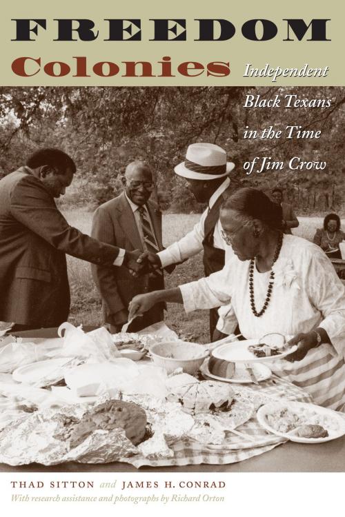 Cover of the book Freedom Colonies by Thad, Sitton, James H. Conrad, University of Texas Press