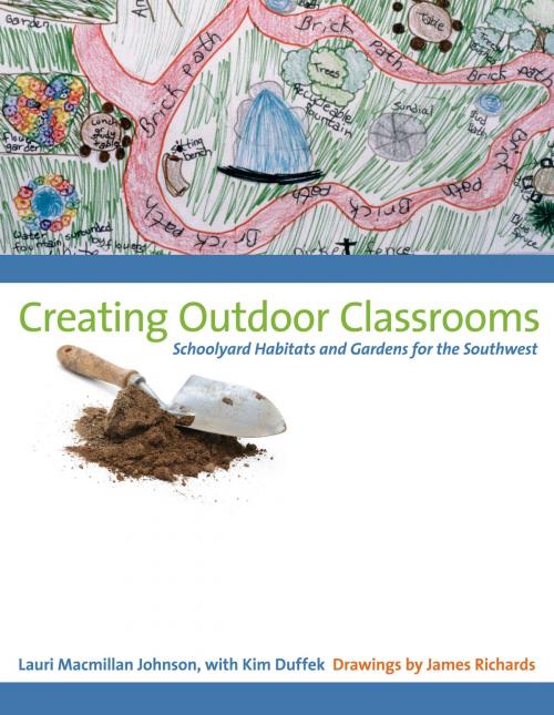 Cover of the book Creating Outdoor Classrooms by Lauri Macmillan Johnson, University of Texas Press