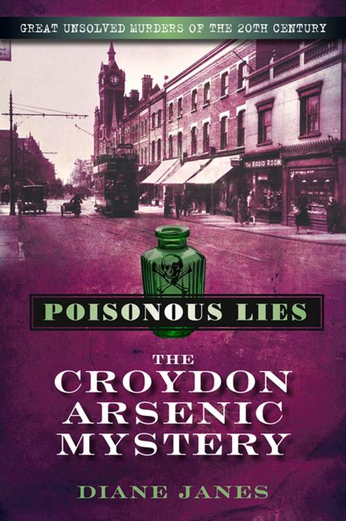 Cover of the book Poisonous Lies by Diane Janes, The History Press