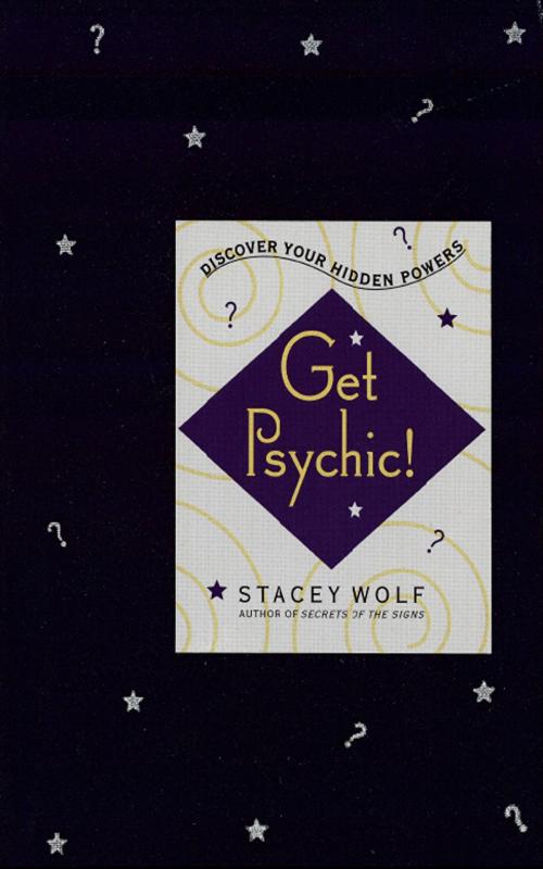 Cover of the book Get Psychic! by Stacey Wolf, Grand Central Publishing