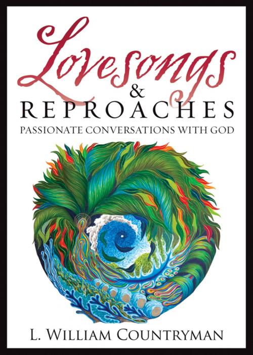 Cover of the book Lovesongs and Reproaches by L. William Countryman, Church Publishing Inc.