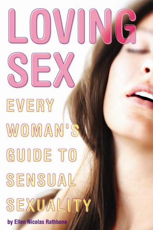Cover of the book Loving Sex by Ellen Nicolas Rathbone, Down There Press