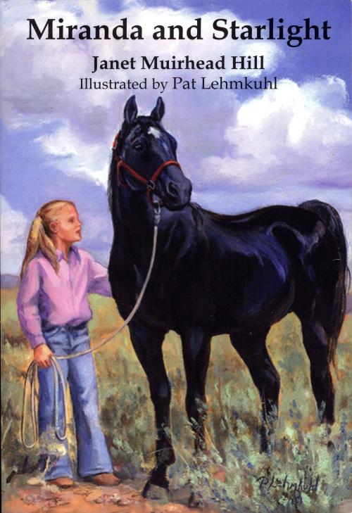 Cover of the book Miranda and Starlight by Janet Muirhead Hill, Raven Publishing of Montana