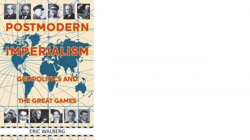 Cover of the book Postmodern Imperialism by Eric Walberg, Clarity Press