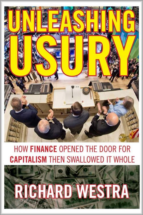 Cover of the book Unleashing Usury by Richard Westra, Clarity Press