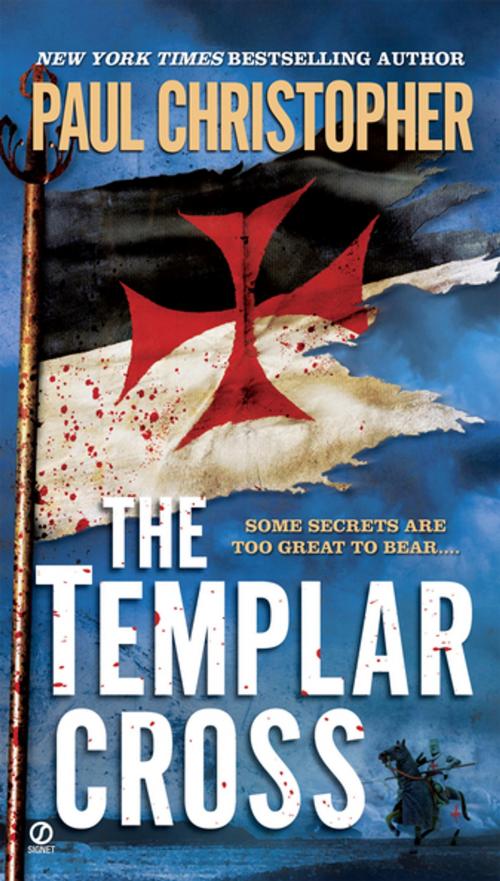 Cover of the book The Templar Cross by Paul Christopher, Penguin Publishing Group