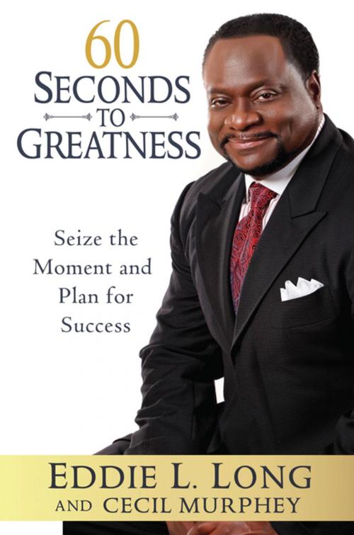 Cover of the book 60 Seconds to Greatness by Eddie L. Long, Cecil Murphey, Penguin Publishing Group