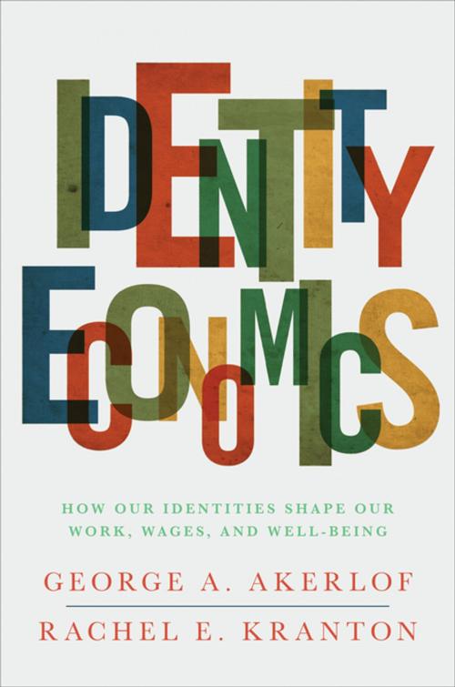 Cover of the book Identity Economics by George A. Akerlof, Rachel E. Kranton, Princeton University Press