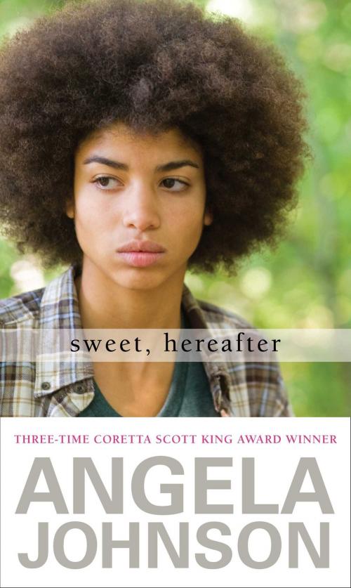 Cover of the book Sweet, Hereafter by Angela Johnson, Simon & Schuster Books for Young Readers