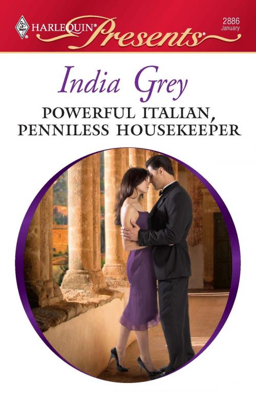 Cover of the book Powerful Italian, Penniless Housekeeper by India Grey, Harlequin