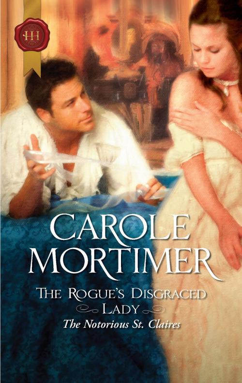 Cover of the book The Rogue's Disgraced Lady by Carole Mortimer, Harlequin