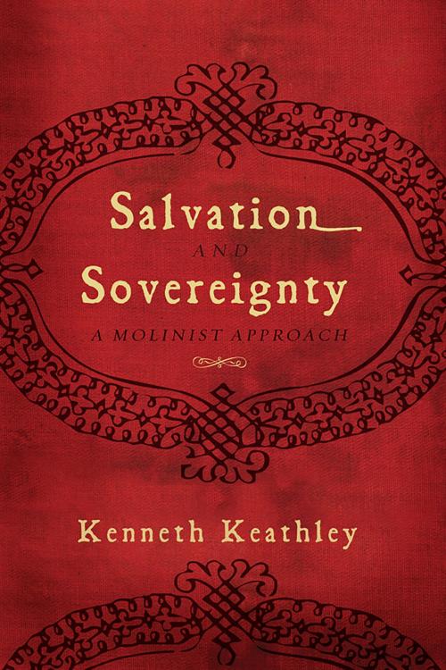 Cover of the book Salvation and Sovereignty by Kenneth Keathley, B&H Publishing Group