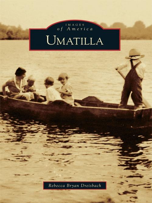 Cover of the book Umatilla by Rebecca Bryan Dreisbach, Arcadia Publishing Inc.