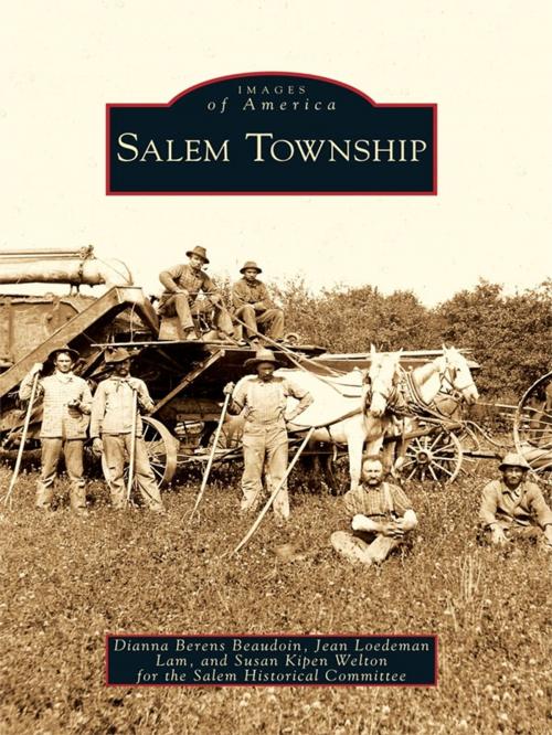 Cover of the book Salem Township by Dianna Beaudoin, Jean Loedeman Lam, Susan Kipen Welton, Salem Historical Committee, Arcadia Publishing Inc.