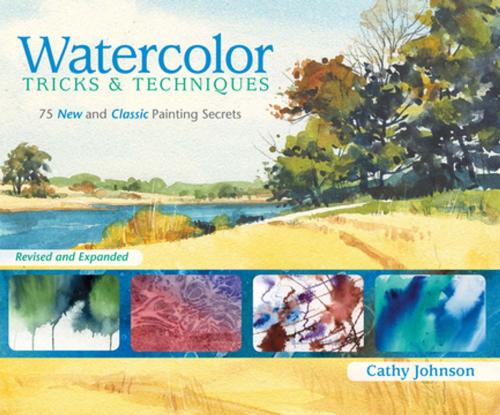 Cover of the book Watercolor Tricks & Techniques by Cathy Johnson, F+W Media