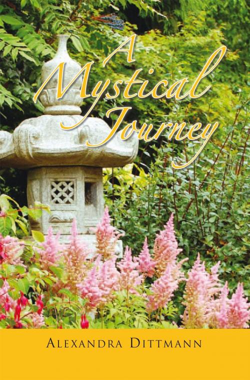 Cover of the book A Mystical Journey by Alexandra Dittmann, Xlibris UK