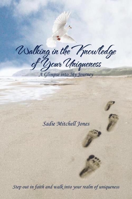 Cover of the book Walking in the Knowledge of Your Uniqueness by Sadie Mitchell Jones, Xlibris US