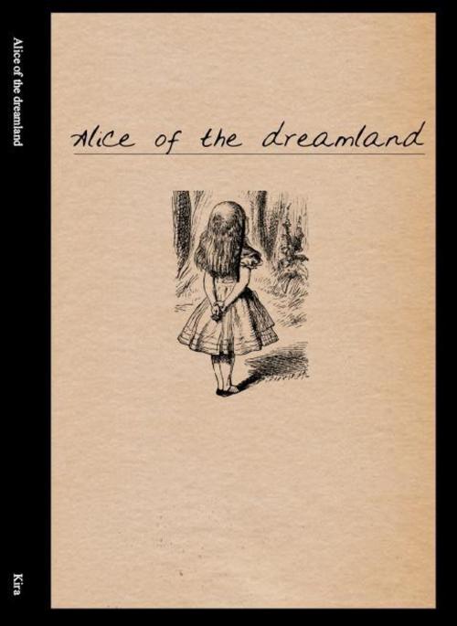 Cover of the book Alice of the Dreamland by Kira, Kira