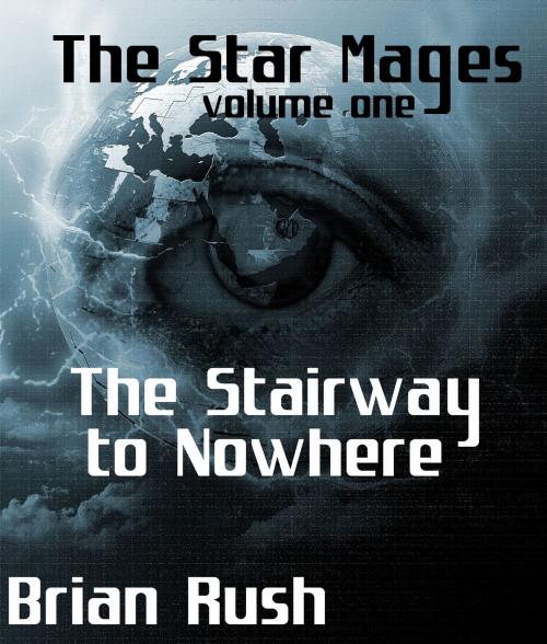 Cover of the book The Stairway To Nowhere by Brian Rush, Brian Rush