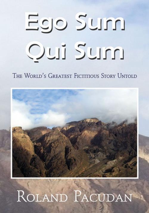 Cover of the book Ego Sum Qui Sum by Roland Pacudan, Xlibris US