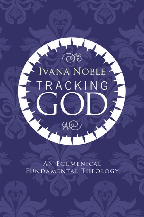 Cover of the book Tracking God by Ivana Noble, Wipf and Stock Publishers