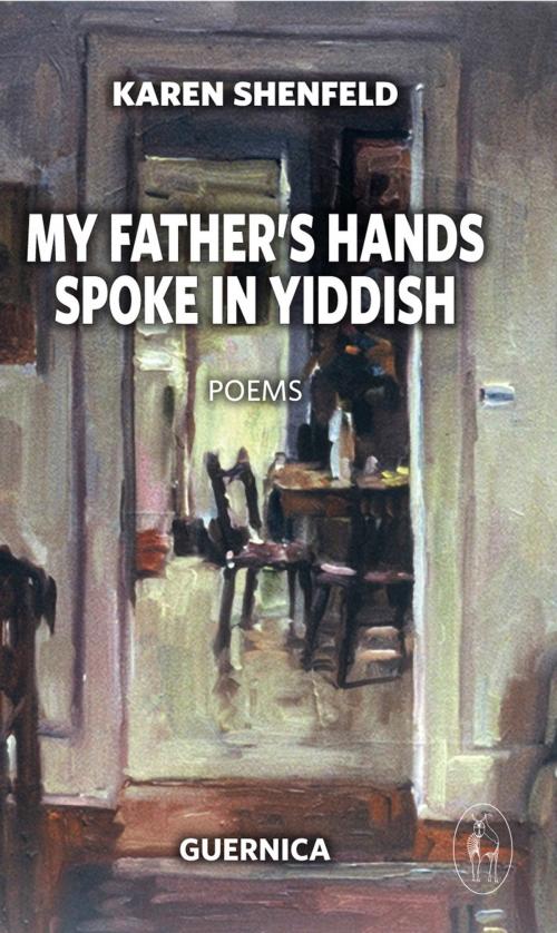 Cover of the book My Father’s Hands by Karen Shenfeld, Guernica Editions